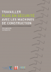 Travailler plus en sécurité avec les machines de construction